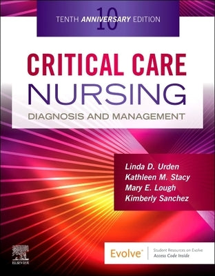 Critical Care Nursing: Diagnosis and Management by Urden, Linda D.