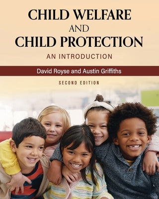 Child Welfare and Child Protection: An Introduction by Royse, David