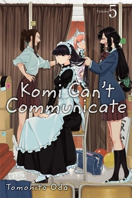 Komi Can't Communicate, Vol. 5 by Oda, Tomohito