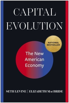 Capital Evolution: The New American Economy by Levine, Seth