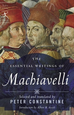 The Essential Writings of Machiavelli by Machiavel, Nicolas