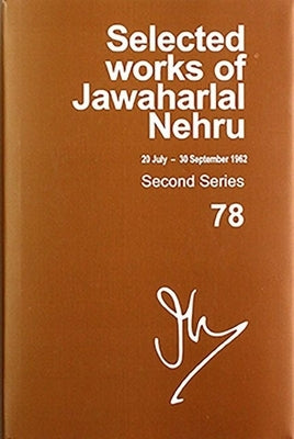 Selected Works of Jawaharlal Nehru: Second Series, Vol 78 ( 20 July-30 September 1962) by Palat, Madhavan K.