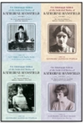 The Edinburgh Edition of the Collected Works of Katherine Mansfield: Volumes 1-4 by Mansfield, Katherine