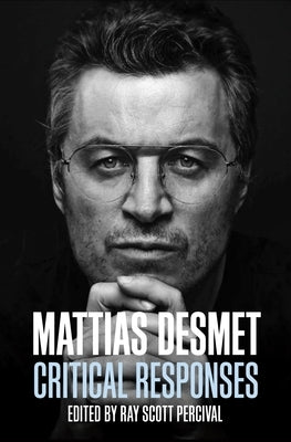 Mattias Desmet: Critical Responses by Percival, Ray Scott