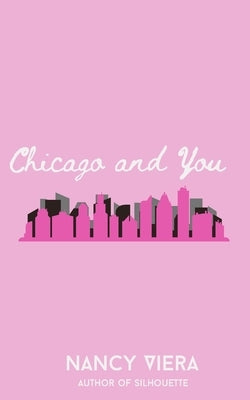 Chicago and You by Viera, Nancy
