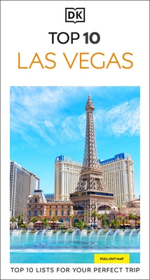 DK Top 10 Las Vegas: Top 10 Lists for Your Perfect Trip, Plus an All-Weather Folded Map by Dk Travel
