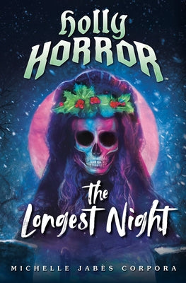 Holly Horror: The Longest Night #2 by Corpora, Michelle Jab?s