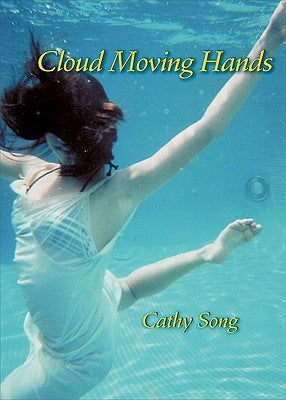 Cloud Moving Hands by Song, Cathy