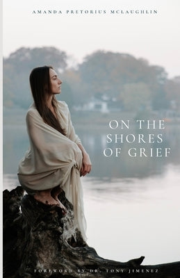 On the Shores of Grief by McLaughlin, Amanda D.