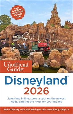 The Unofficial Guide to Disneyland 2026 by Kubersky, Seth