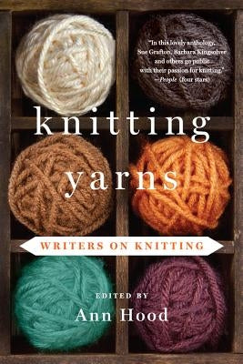 Knitting Yarns: Writers on Knitting by Hood, Ann