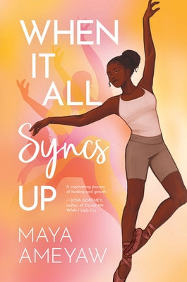 When It All Syncs Up by Ameyaw, Maya