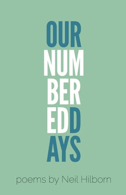 Our Numbered Days by Hilborn, Neil