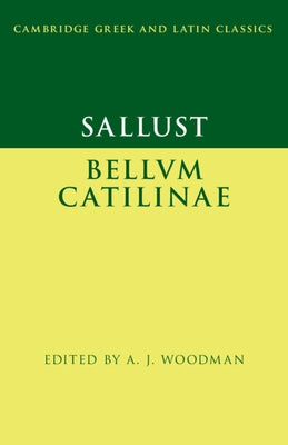 Sallust: Bellum Catilinae by Woodman, A. J.
