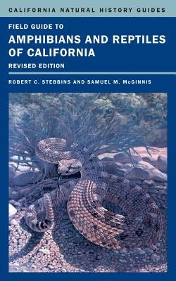 Field Guide to Amphibians and Reptiles of California: Volume 103 by Stebbins, Robert C.