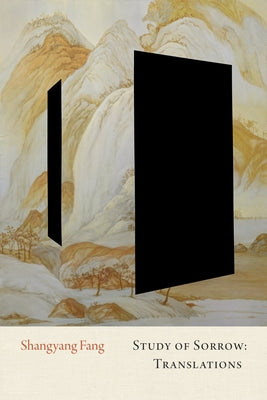 Study of Sorrow: Translations by Fang, Shangyang