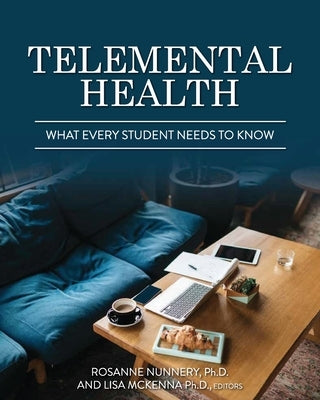 Telemental Health: What Every Student Needs to Know by Nunnery, Rosanne