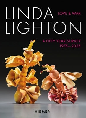 Linda Lighton: Love and War: A Fifty Year Survey, 1975-2025 by Stutterheim, Sydney