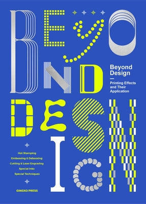 Beyond Design: Special Printing Effects and Their Application by Sandu