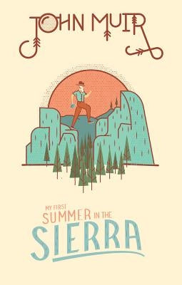 My First Summer in the Sierra by Muir, John