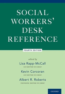 Social Workers Desk Reference 4th Edition by Rapp-McCall, Lisa