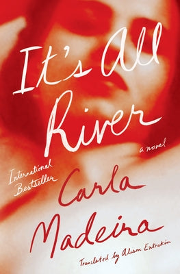 It's All River by Madeira, Carla