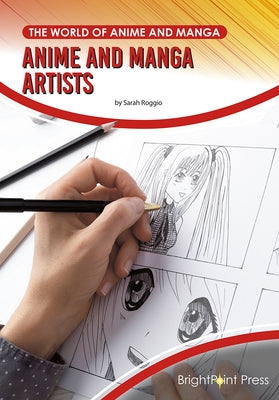 Anime and Manga Artists by Roggio, Sarah