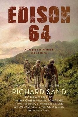 Edison 64: A Tragedy in Vietnam and at Home by Sand, Richard