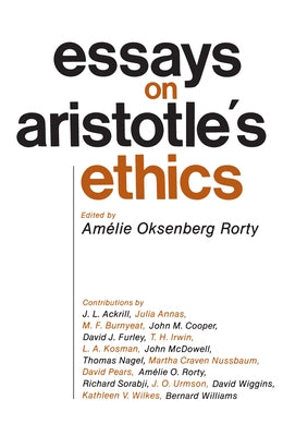 Essays on Aristotle's Ethics: Volume 2 by Rorty, AmÃ©lie Oksenberg