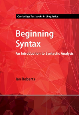 Beginning Syntax by Roberts, Ian