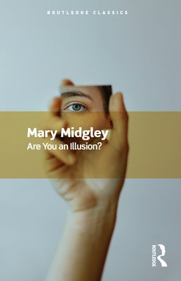 Are You an Illusion? by Midgley, Mary