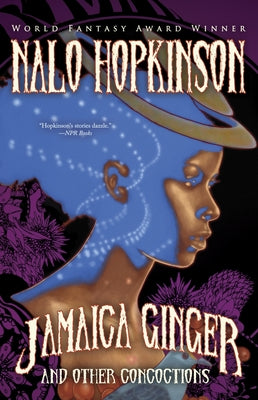 Jamaica Ginger and Other Concoctions by Hopkinson, Nalo