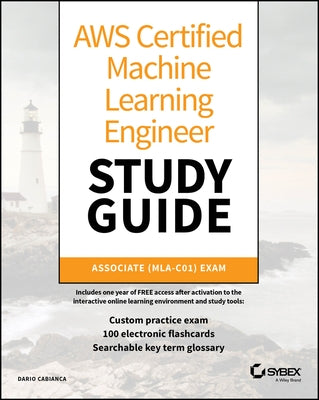AWS Certified Machine Learning Engineer Study Guide: Associate (Mla-C01) Exam by Cabianca, Dario