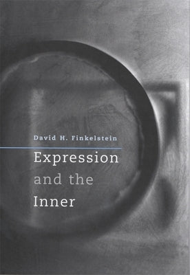 Expression and the Inner by Finkelstein, David H.