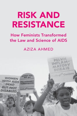 Risk and Resistance by Ahmed, Aziza