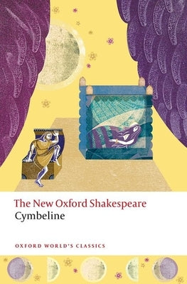 Cymbeline: The New Oxford Shakespeare by Shakespeare, William