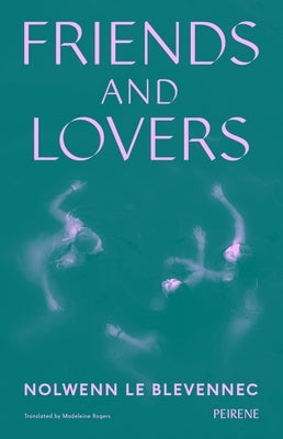 Friends and Lovers by Le Blevennec, Nolwenn