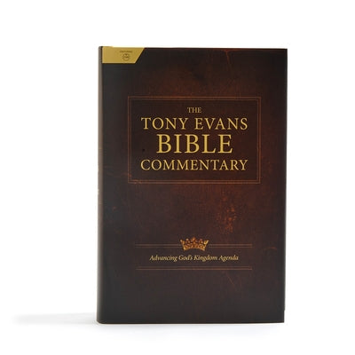 The Tony Evans Bible Commentary: Advancing God's Kingdom Agenda by Evans, Tony