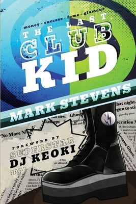 The Last Club Kid by Stevens, Mark Ghost