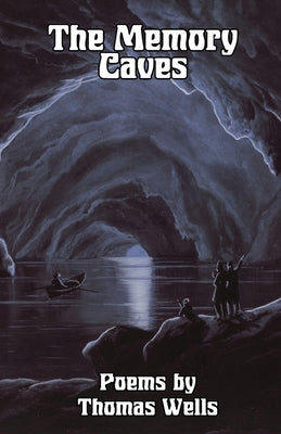 The Memory Caves by Wells, Thomas