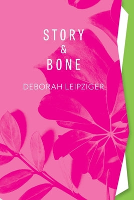 Story & Bone by Leipziger, Deborah