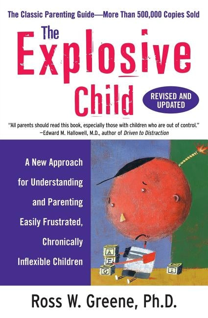 The Explosive Child (Revised, Updated) by Greene, Ross W.