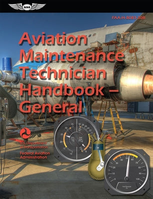 Aviation Maintenance Technician Handbook--General (2024): Faa-H-8083-30b by Federal Aviation Administration (FAA)