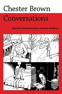 Chester Brown: Conversations by Grace, Dominick