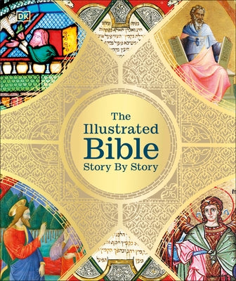 The Illustrated Bible: Story by Story by DK