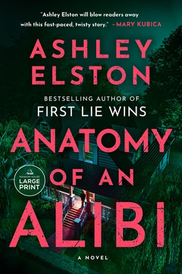 Anatomy of an Alibi by Elston, Ashley