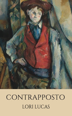 Contrapposto by Lucas, Lori