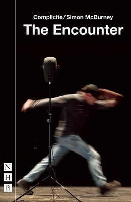 The Encounter by Complicite