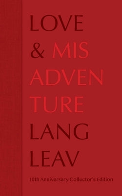 Love & Misadventure 10th Anniversary Collector's Edition: Volume 1 by Leav, Lang