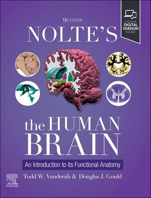Nolte's the Human Brain: An Introduction to Its Functional Anatomy by Vanderah, Todd W.